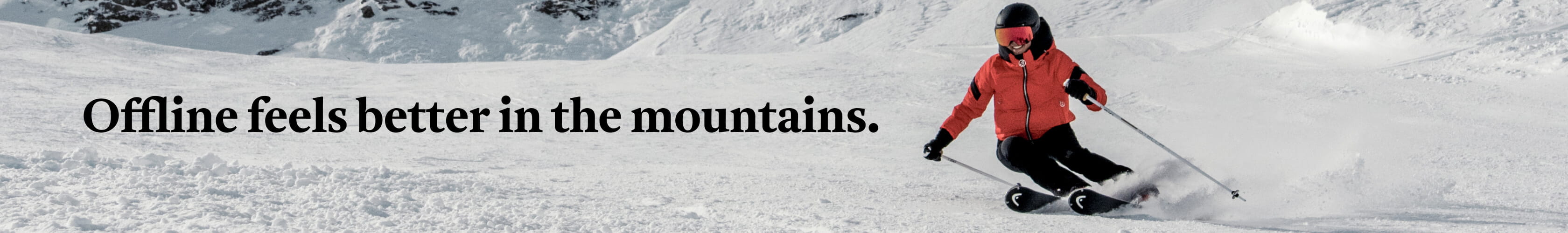 offline feels better in the mountains
